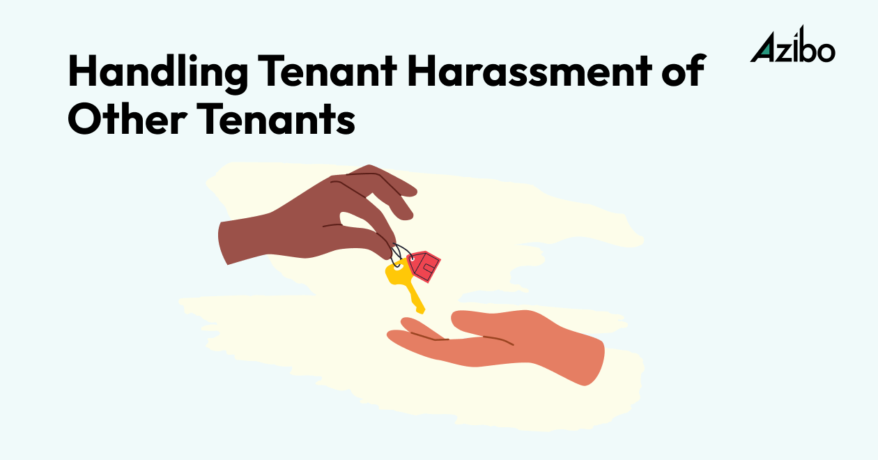How to Handle Tenant Harassment of Other Tenants Azibo